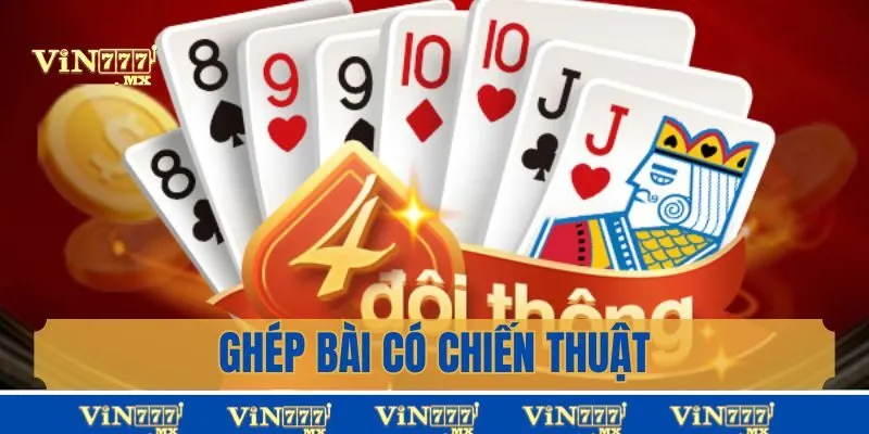 Cách ghép bài trong game tiến lên miền Nam